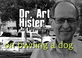 Doctor Art Hister on Owning a Dog 