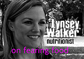 Nutritionist Lynsey Walker on Fearing Food 
