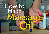 How to Make Relaxing Massage Oil