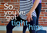 How to Treat Tight Hips