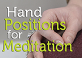 What To Do With Your Hands During Meditation