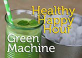 Healthy Happy Hour | The Green Machine